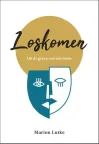 'Loskomen' van Marion Lutke
